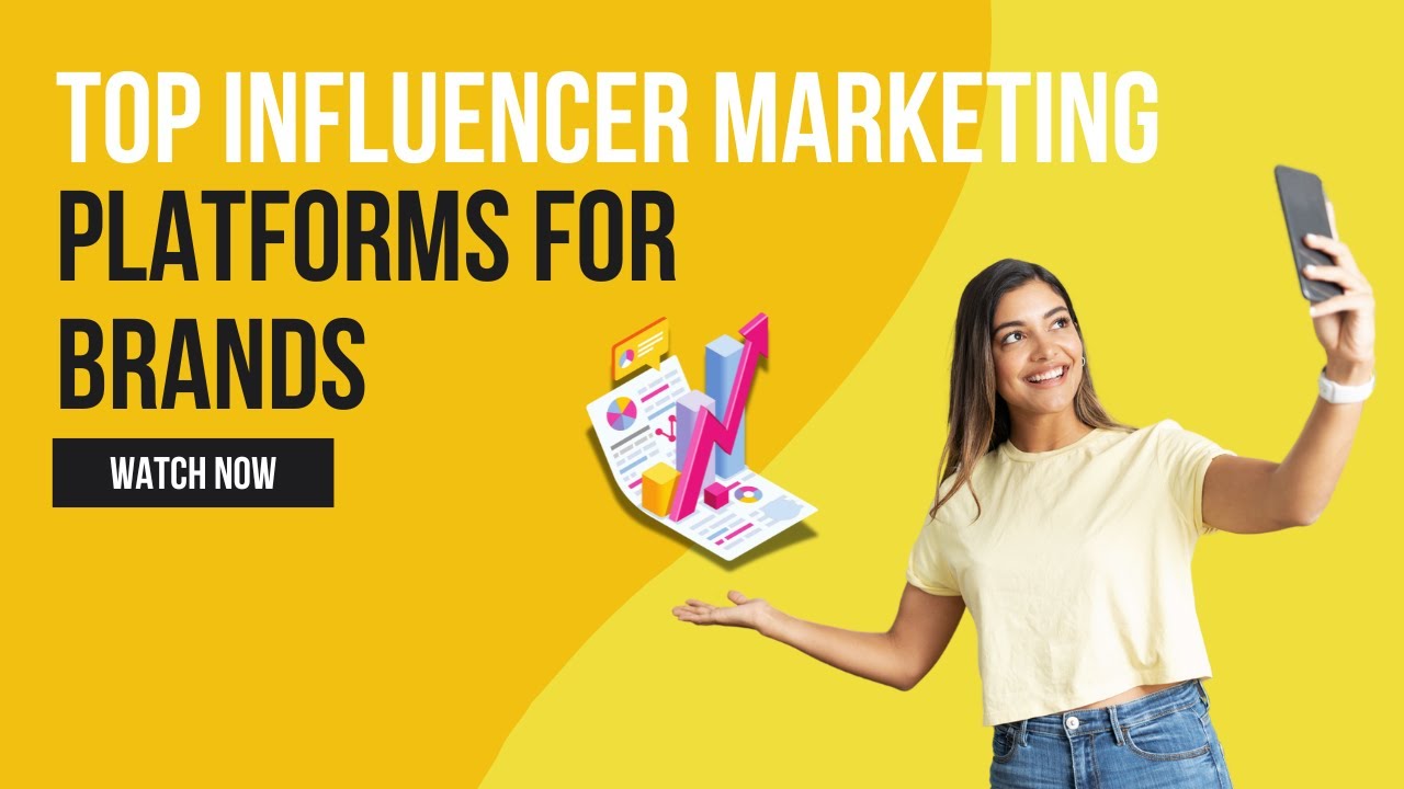 Top Influencer Marketing Platforms for Brands