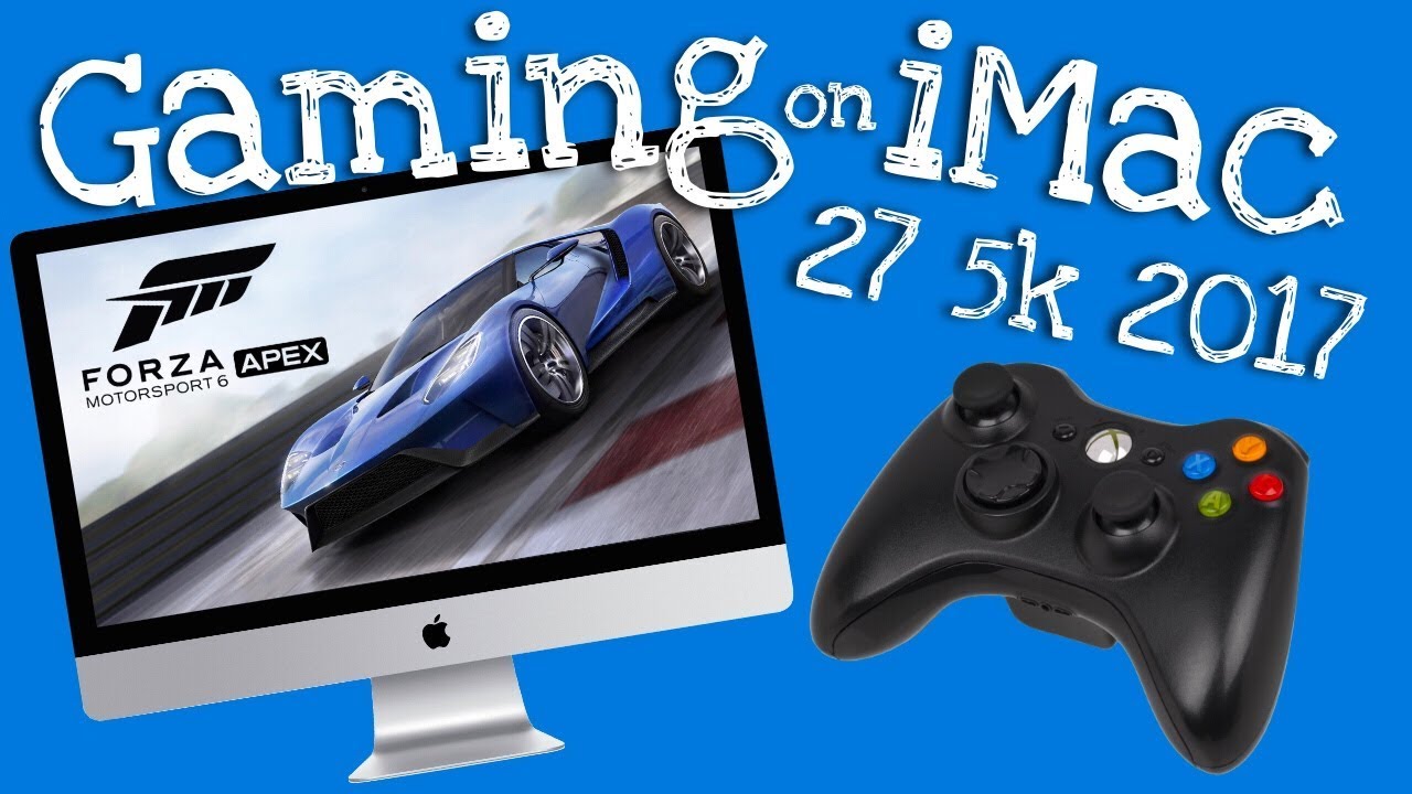 Gaming on iMac 27 2017 5K - AMD 580 Pro - 3,8&nbsp;GHz&nbsp;i5 - Forza MotorSport 6 APEX