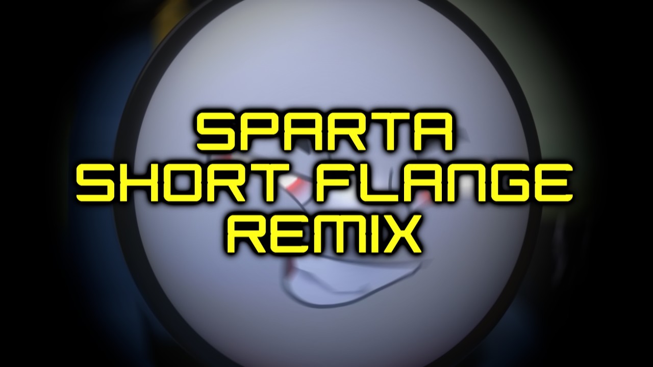 | Sparta Remix | TT&F #56: i'M Gonna Kill All Of You Has A Sparta Short Flange Remix