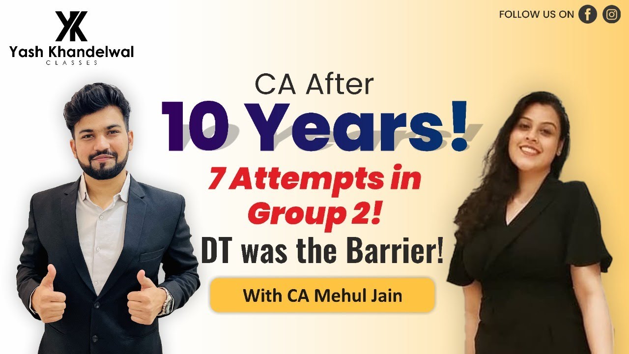 CA After 10 Years| Cleared Group 2 in 7 Attempt| Inspiring Story of CA Mehul Jain