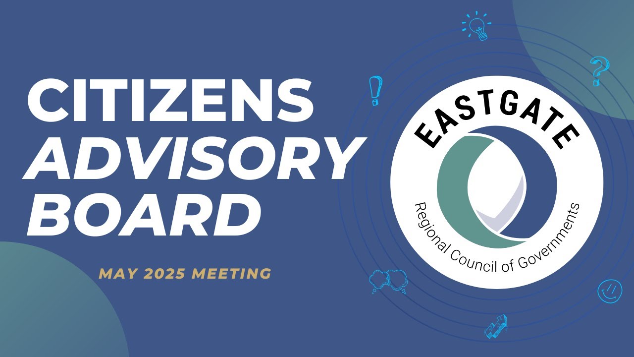 May 2025 Eastgate Citizens Advisory Board Meeting