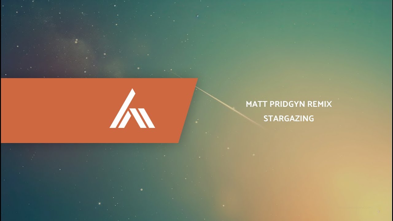 Myles Smith - Stargazing (Matt Pridgyn Remix)