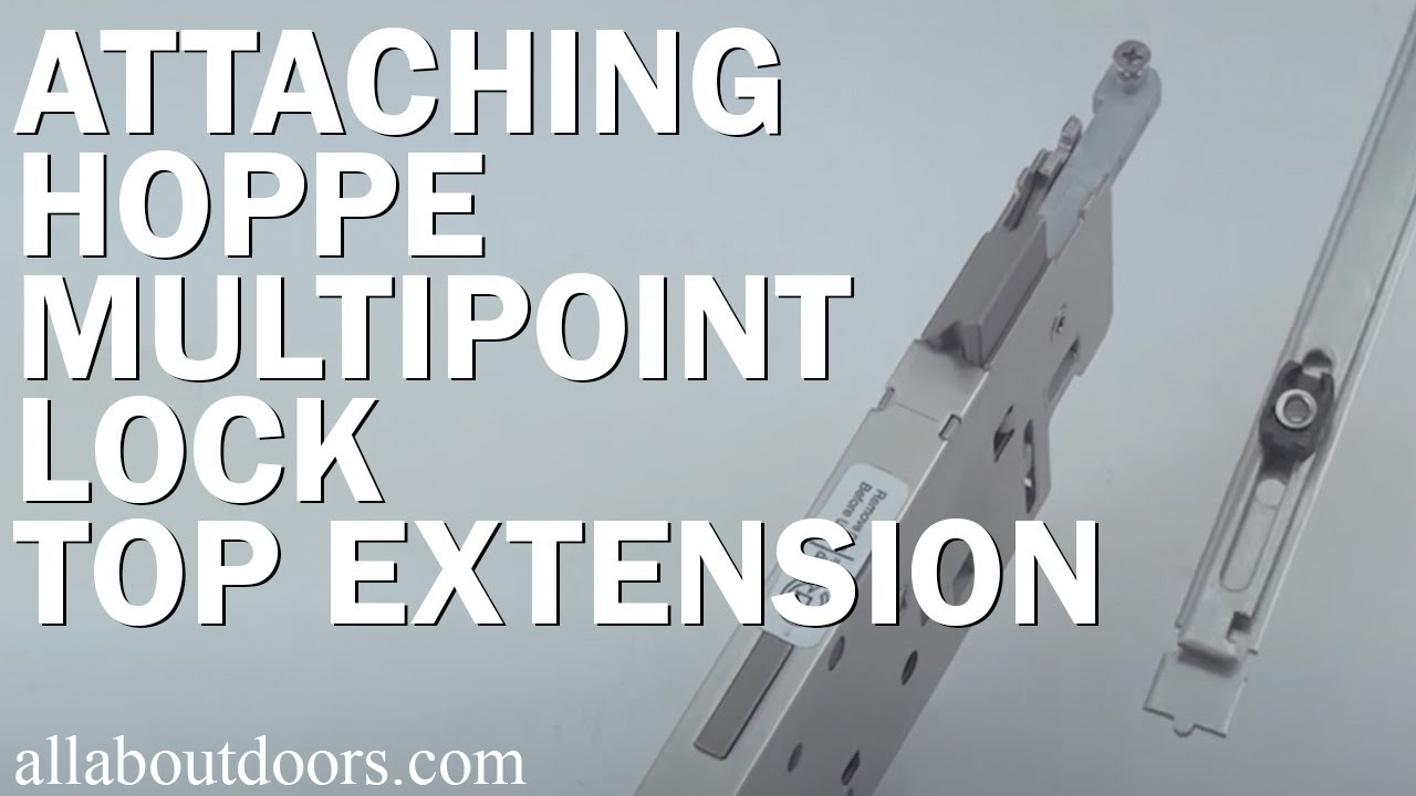 Attaching HOPPE Multipoint Lock Top Extension