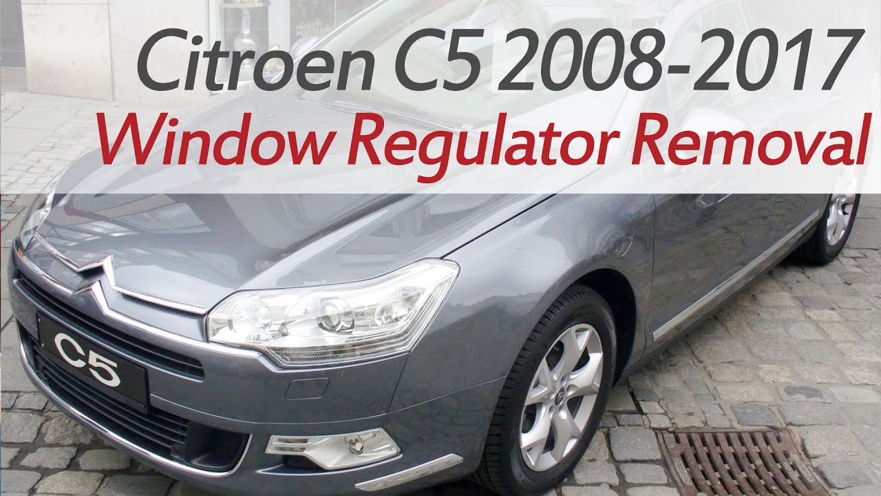 How To Remove Window Regulator Citroen C5 2 2008 - 2017, Second Generation