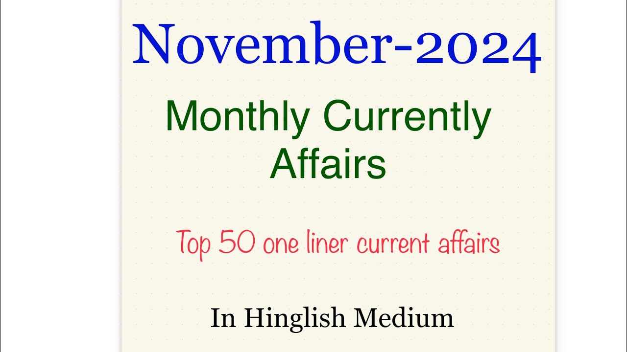 November 2024 Monthly current affairs For 71st BPSC prelims,BPSC TRE4.0,SSC CGL,UPPCS,RRB NTPC,UPSC.