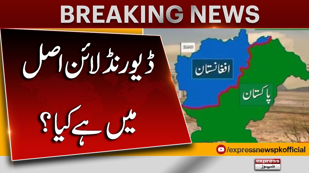 What Is the Durand Line? The Real Story Behind Pakistan&ndash;Afghanistan Border