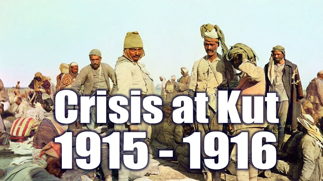 Crisis at Kut 1915 - 1916 | Alan Wakefield