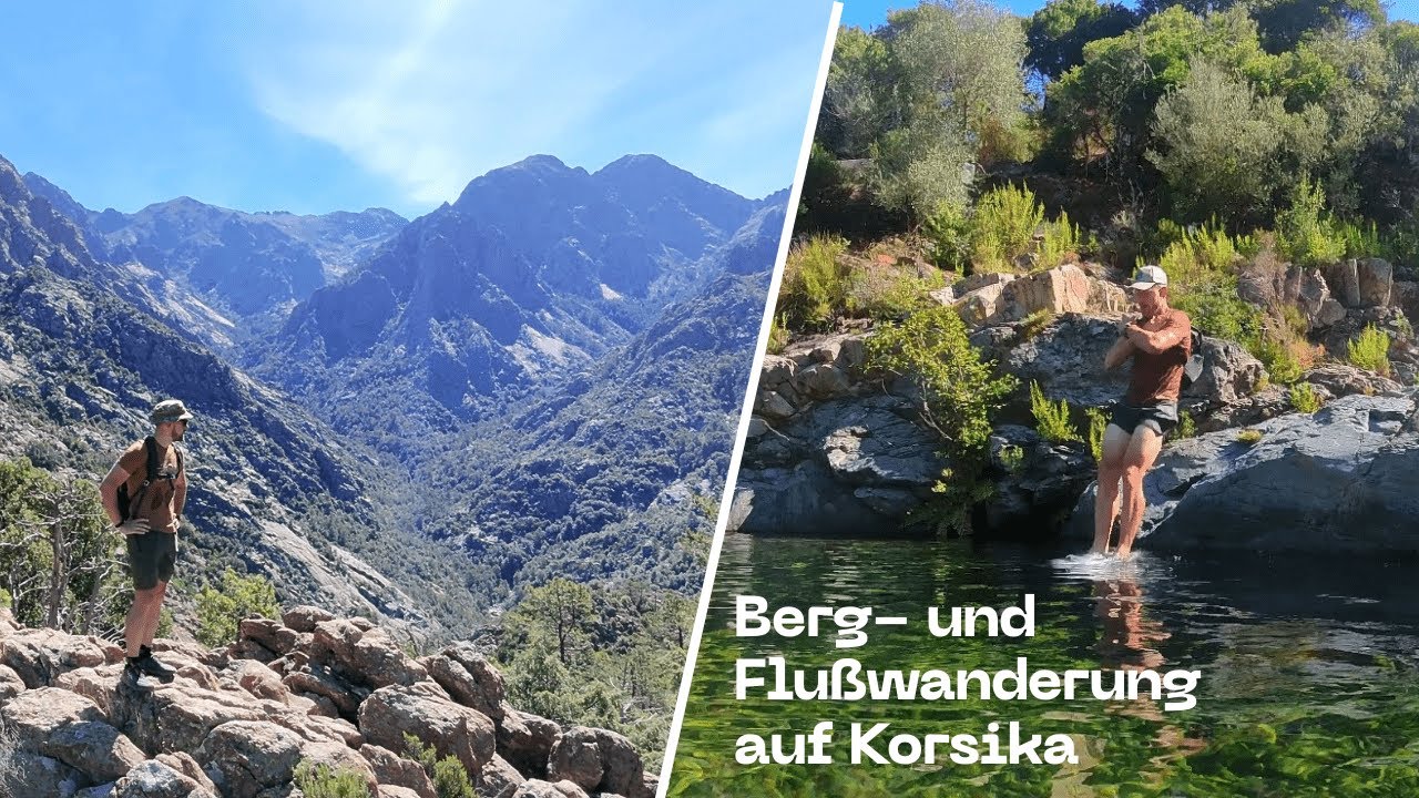 geiler als Canyoning: Berg- und Flußwanderung in Korsika