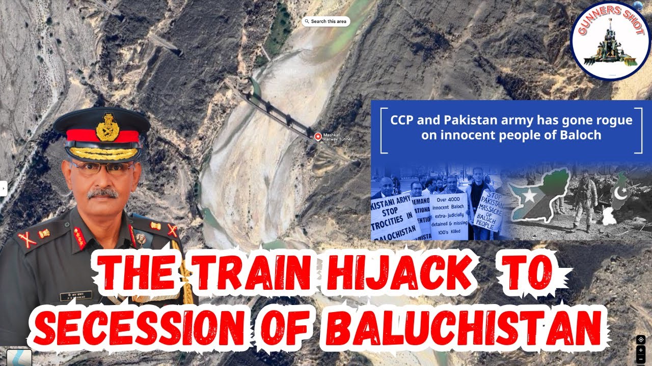 Gunners Shot Clips :THE TRAIN HIJACK TO SECESSION OF BALUCHISTAN / LT GEN PR SHANKAR