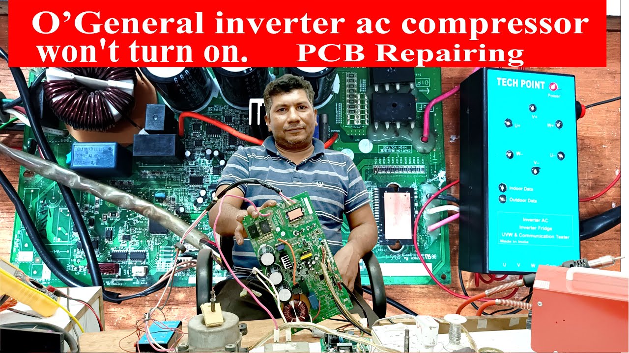 o general inverter ac compressor won't turn on  PCB repairing
