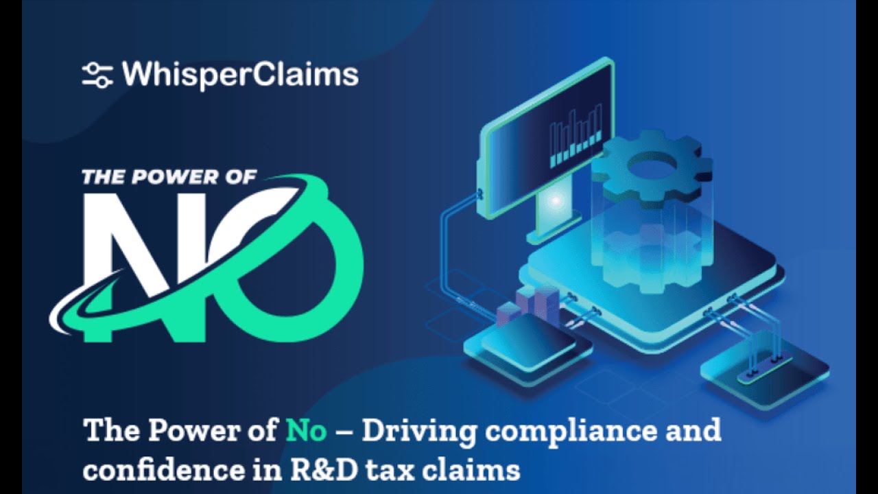 The Power of No – Driving Compliance & Confidence in R&D Tax Claims (16th January 2025)