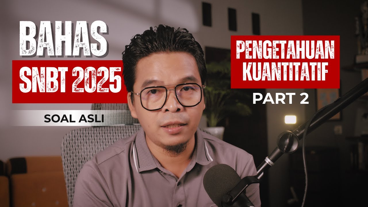 Bahas Soal Asli SNBT 2025 Pengetahuan Kuantitatif Part 2