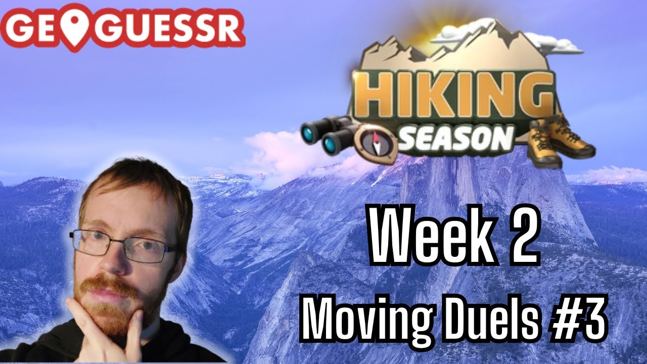 We have a skill issue --- GeoGuessr Competitive Duels Hiking Season (Week 2 Moving Part 3)