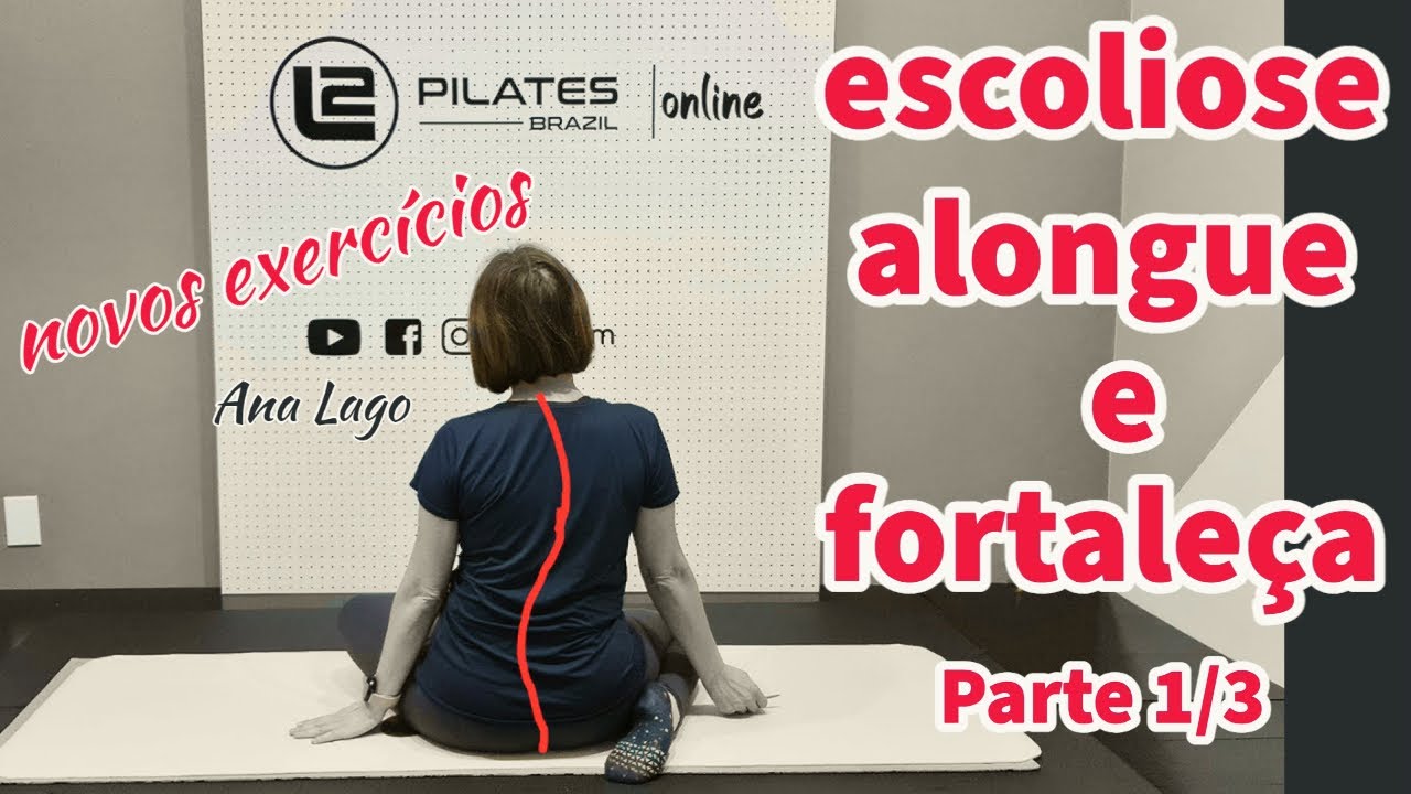 Escoliose Alongue e Fortaleça - Novos Exercícios Parte 1/3