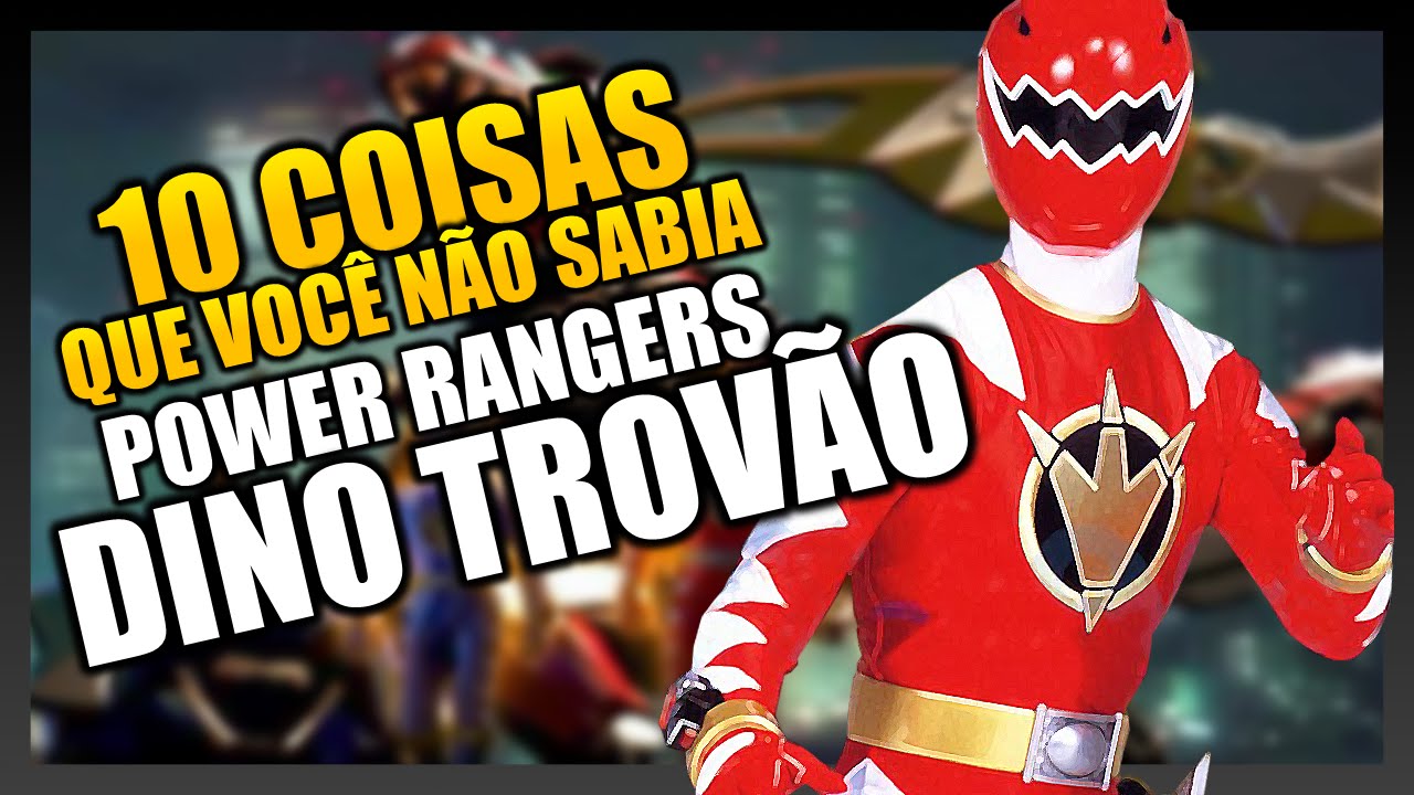 10 Coisas que você não sabia sobre Power Rangers Dino Trovão