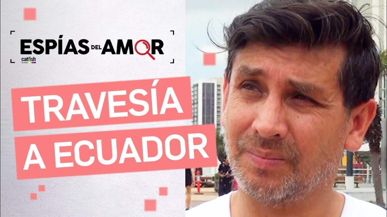 Espías del Amor - Busca a su enamorada en Ecuador