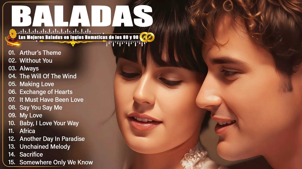 Música Romántica Para Relajarse 🎵 Baladas En Ingles Romanticas De Los 80 y 90