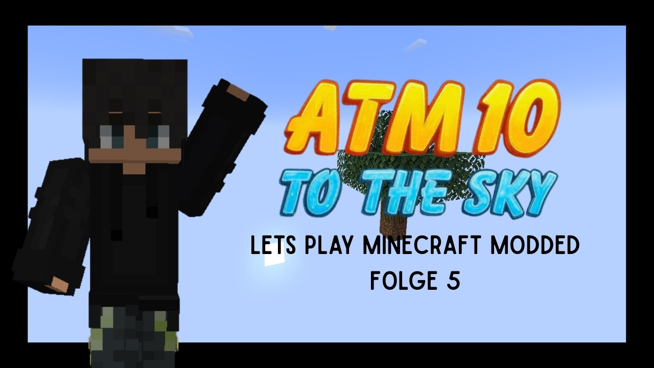 Lets Play Minecraft ATM 10 To the Sky #5 - Chapter 1 ist fertig!!