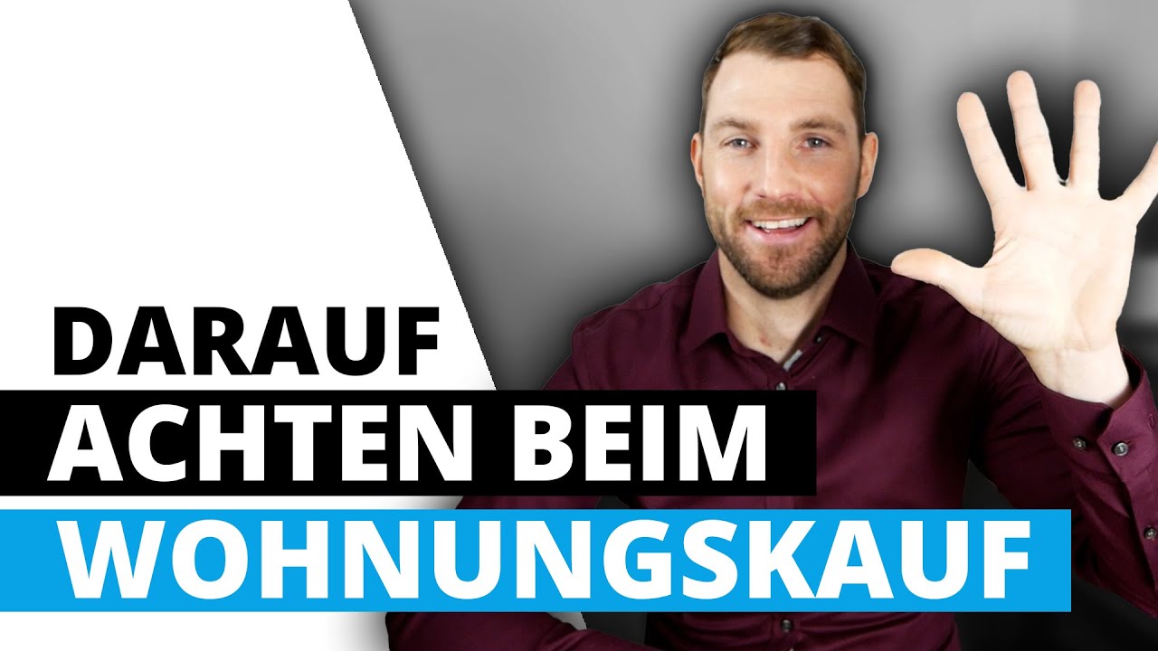 Wohnung kaufen: Auf diese 5 Dinge solltest du achten!
