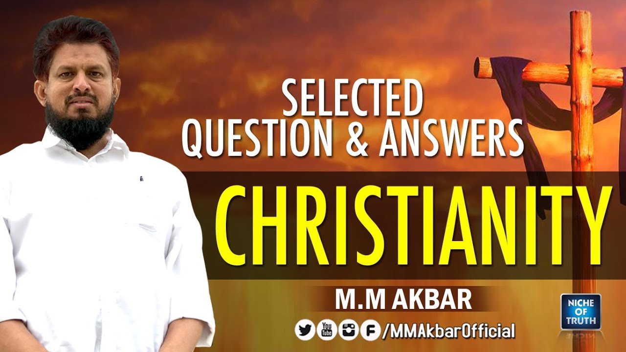 Christianity | ക്രൈസ്തവത | Jesus Christ |  Full Question and Answers | MM Akbar | Niche of Truth