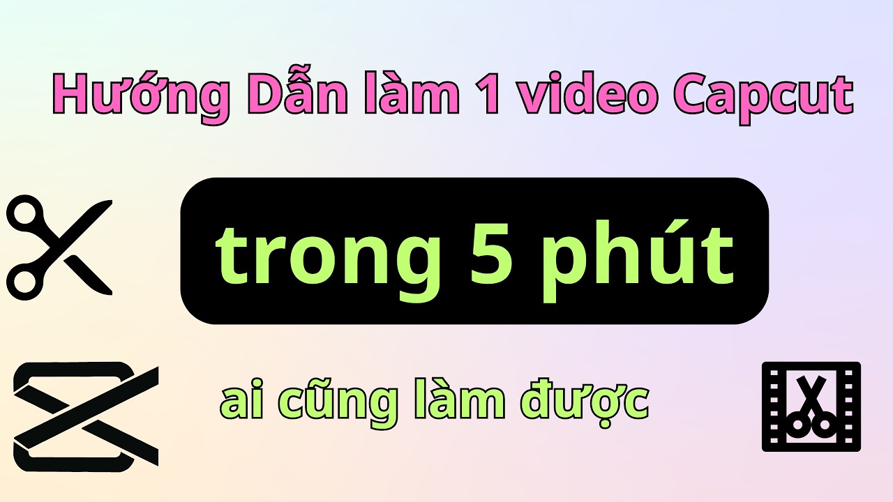 Cách edit hoàn tất 1 video CapCut đơn giản cho người không biết gì