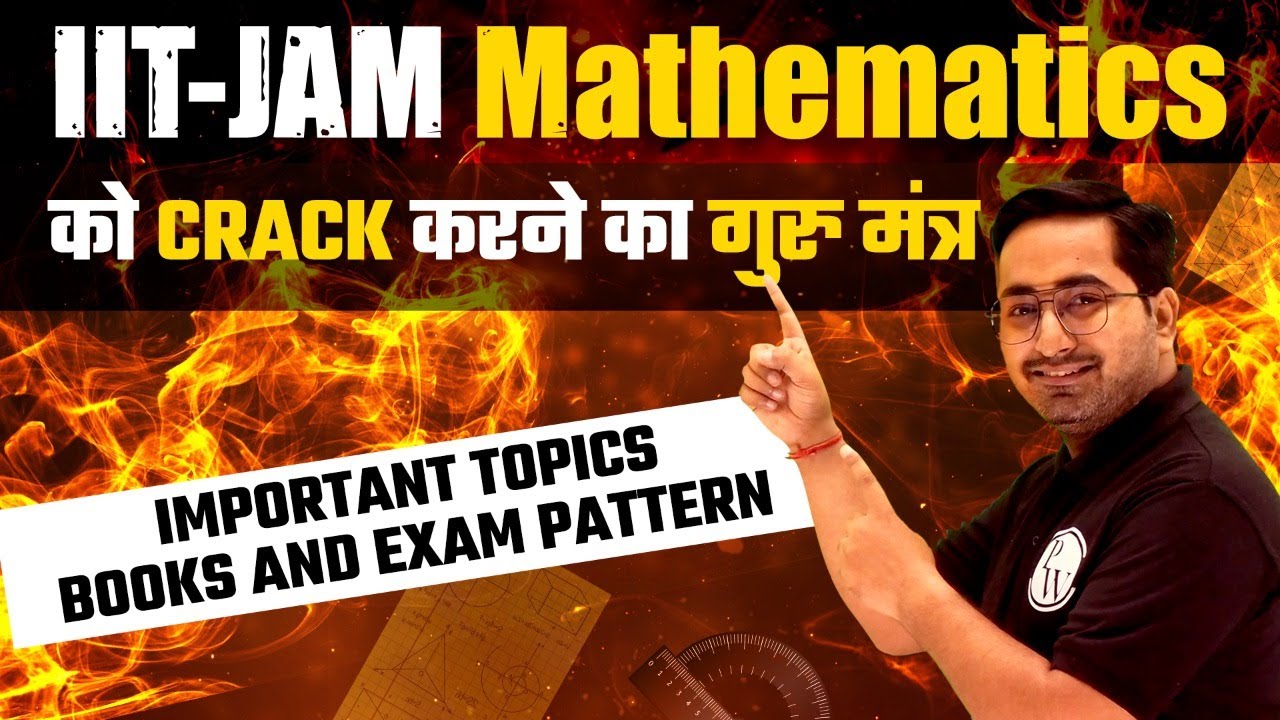 IIT-JAM 2023 Mathematics Complete Strategy | Important Topics | Books and Exam Pattern