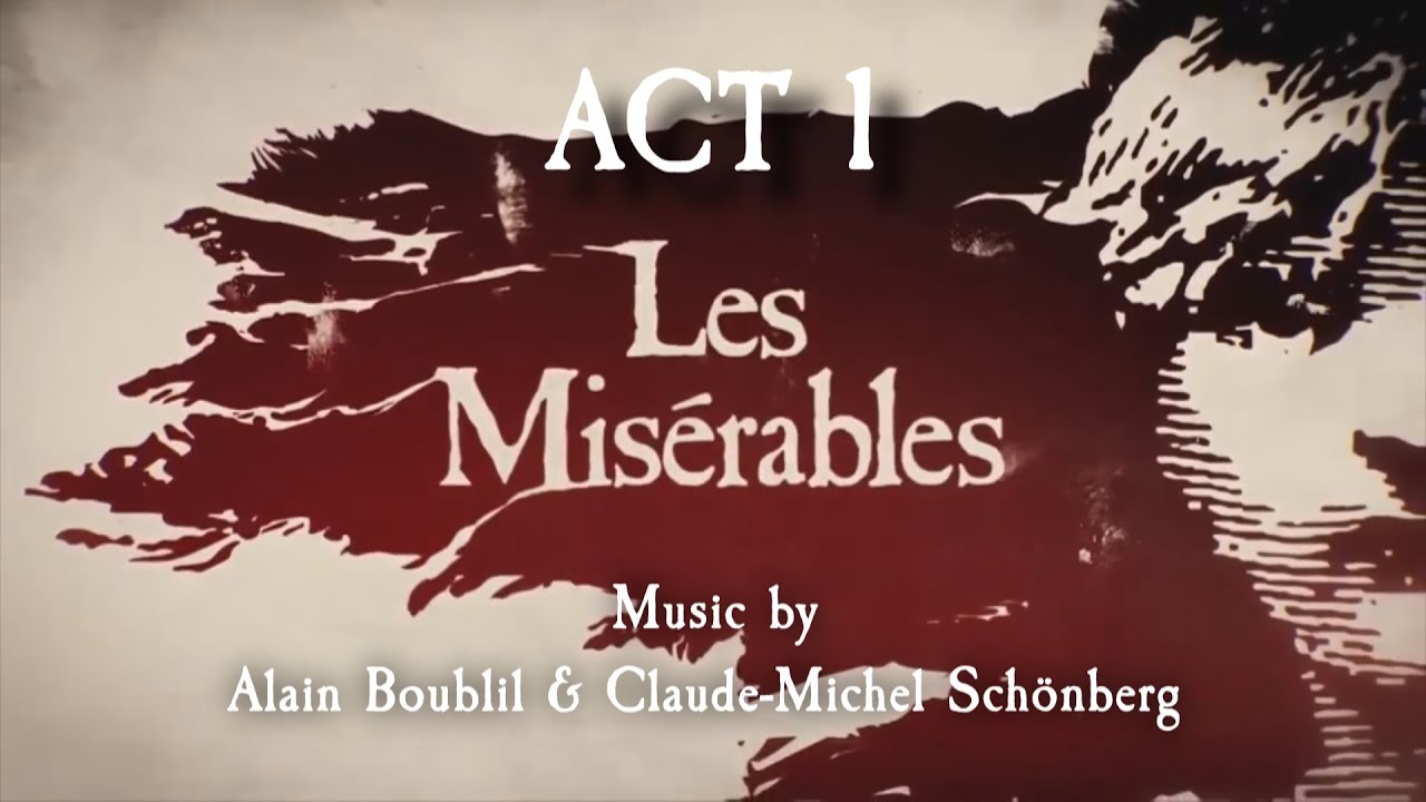 Les Misérables 25th Anniversary Restaging Act 1 with Cast Album Audio