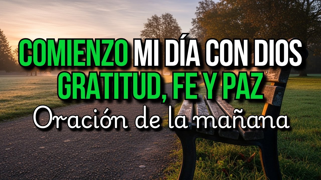ANTES DE SALIR, TE DOY GRACIAS DIOS: Mis Pasos Te Pertenecen ✨ Oración de la mañana