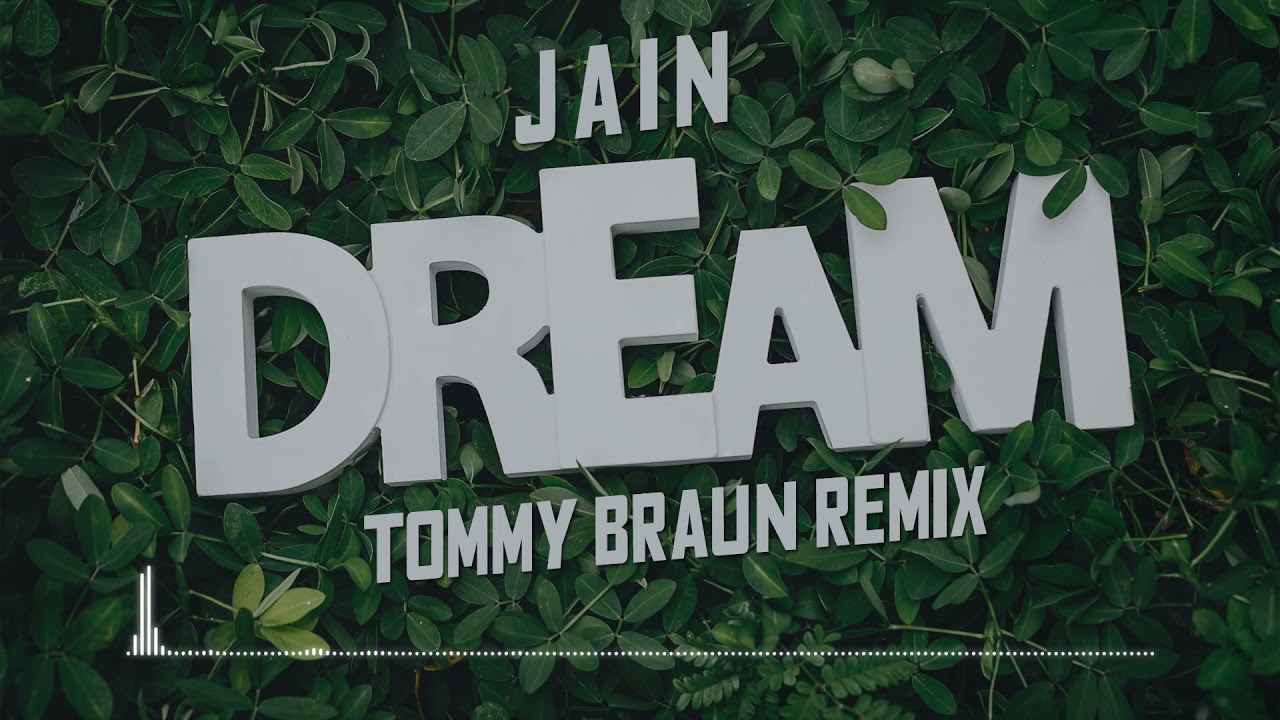 Jain - Dream (Tommy Braun Remix)