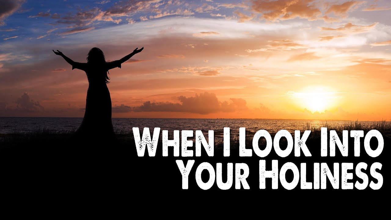 When I Look Into Your Holiness | Nations Worship (Worship Lyric Video)