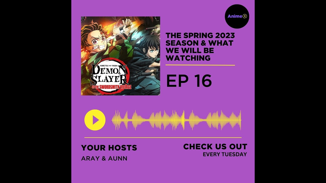 The Spring 2023 Season & What We Will Be Watching | E: 16