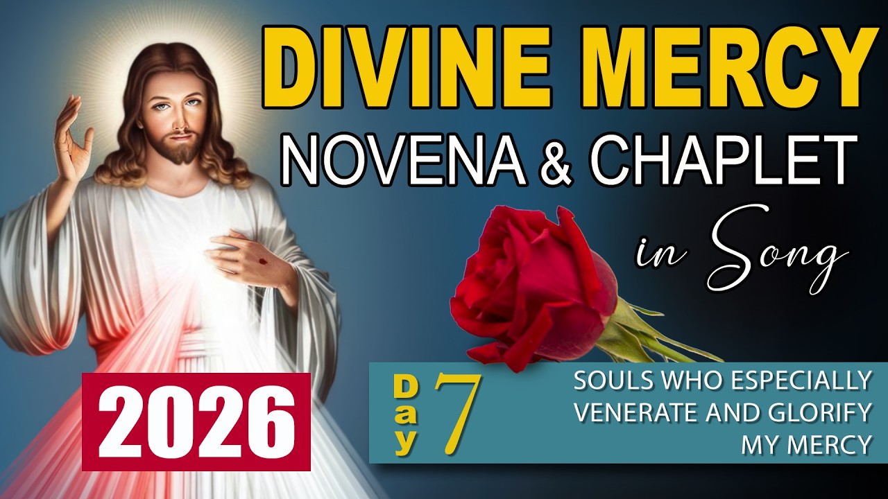 DIVINE MERCY NOVENA Day 7 &ndash; with CHAPLET OF DIVINE MERCY in Song