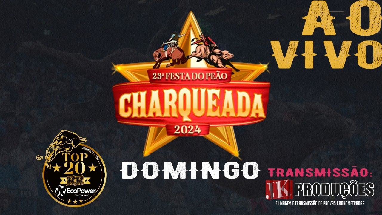 [AO VIVO] 23ª FESTA DO PEÃO DE CHARQUEADA | FINAL DO RODEIO