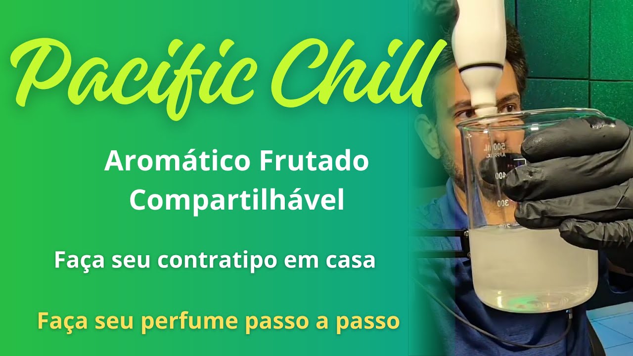 #PacificChill Contratipo | Inspirado no Louis Vuitton com Essência Panô