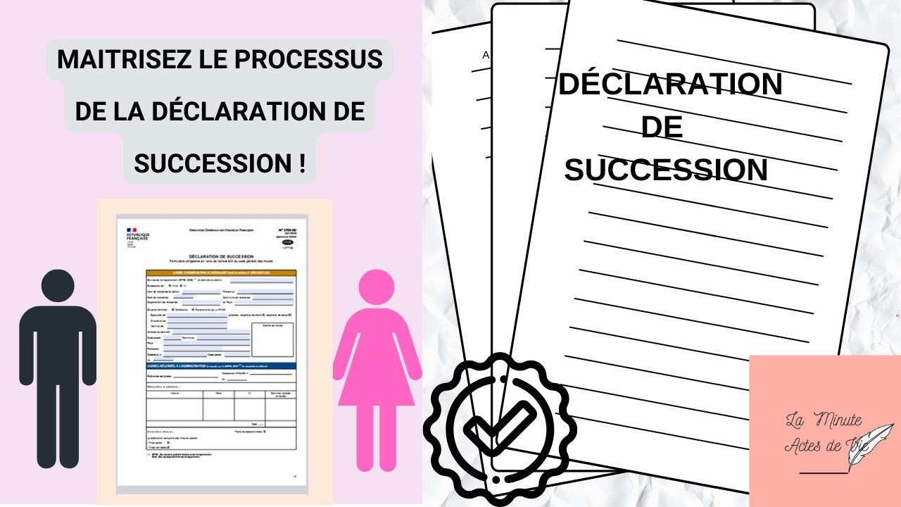 MAITRISEZ LE PROCESSUS DE LA DÉCLARATION DE SUCCESSION !#successions