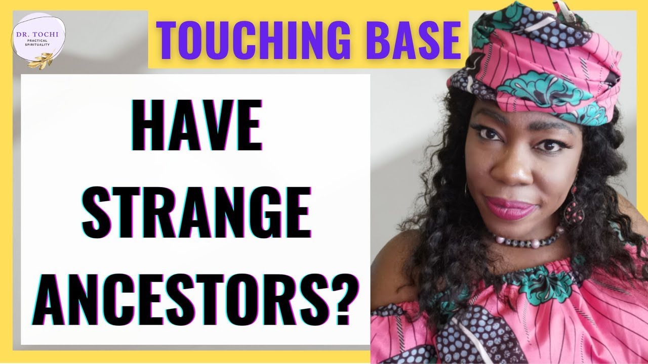 DR. TOCHI - TOUCHING BASE: DEALING WITH PROBLEMATIC SPIRIT GUIDES AND ANCESTORS