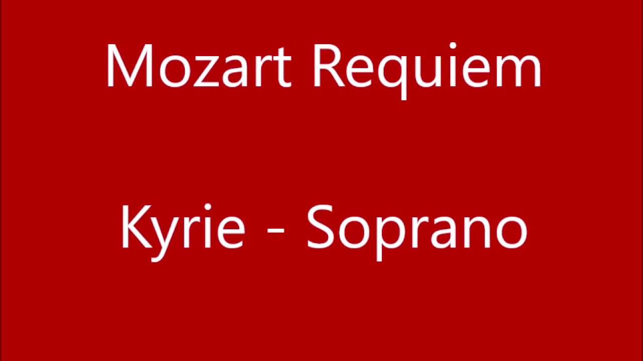 Mozart Requiem Kyrie Soprano