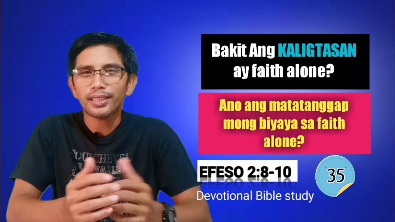 PAGKATAPOS MANAMPALATAYA KAY JESUS  ANO ANG MATATANGGAP MONG BIYAYA MULA SA DIYOS? EFESO 2:8-10