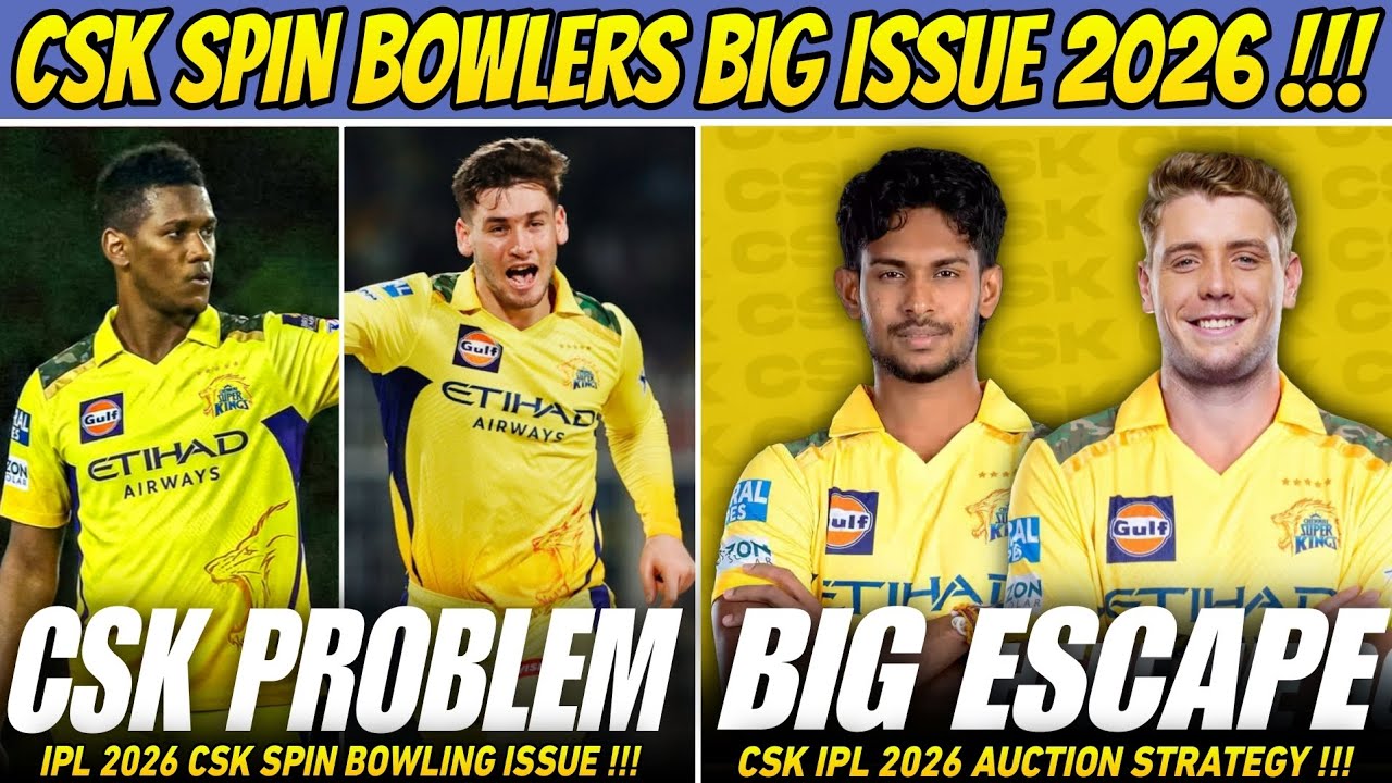 CSK Big Issue 😱 Noor Ahmad & Akeal Hosein Spin Bowling ! IPL 2026 NEWS 