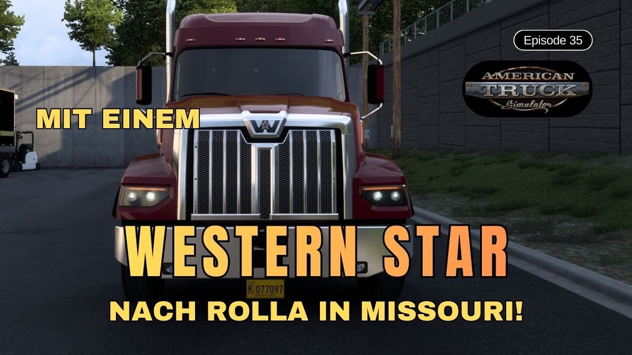 American Truck Simulator 35 - Mit einem Western Star nach Rolla in Missouri!