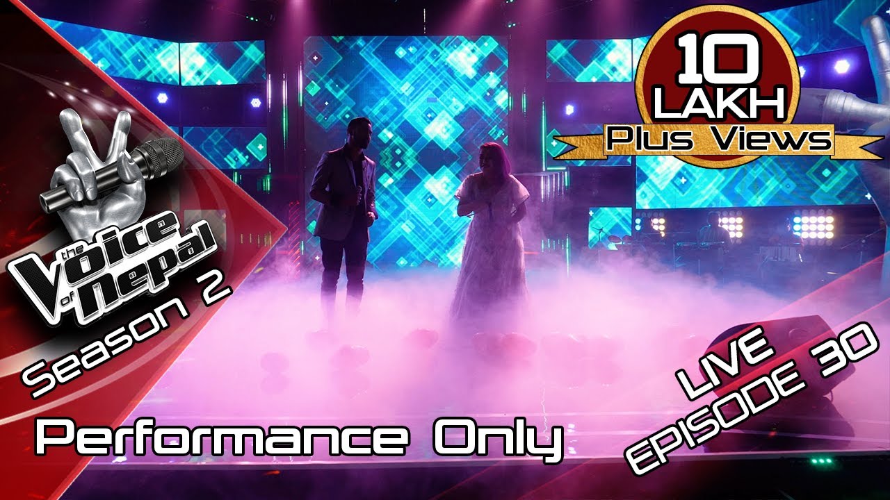 The Voice of Nepal Season 2 - 2019 - Episode 30 (LIVE Performance)