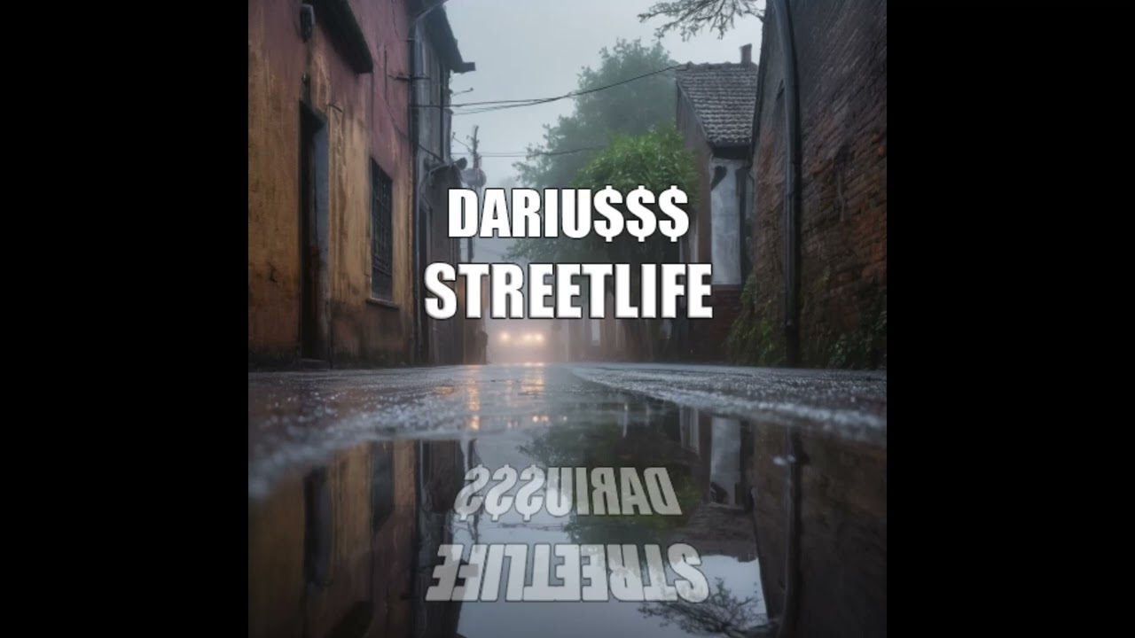 DARIU$$$ - STREETLIFE (AUDIO)