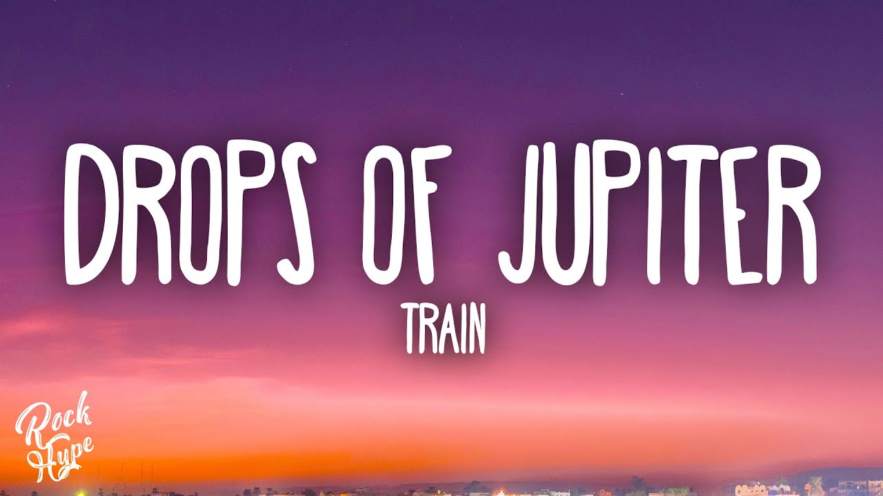Train - Drops of Jupiter