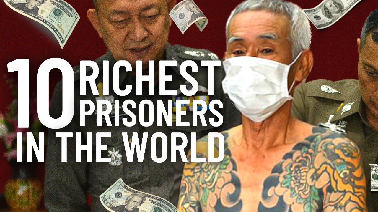 Top 10 Richest Prisoners In The World