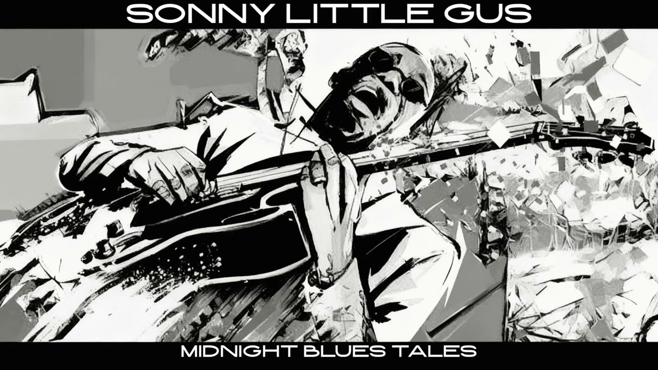 SONNY LITTLE GUS | Midnight Blues Tales [FULL ALBUM] BLUES / BLUES ROCK / BLUES GOSPEL