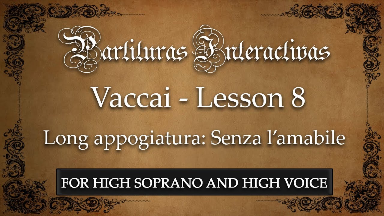 Vaccai (for High Soprano and High Voice): Lesson VIII - The appoggiatura (Senza l'amabile - in A)
