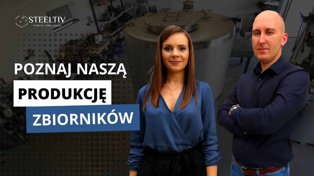 Jak powstaje zbiornik procesowy ze stali nierdzewnej? | Produkcja zbiornika procesowego w Steeltiv