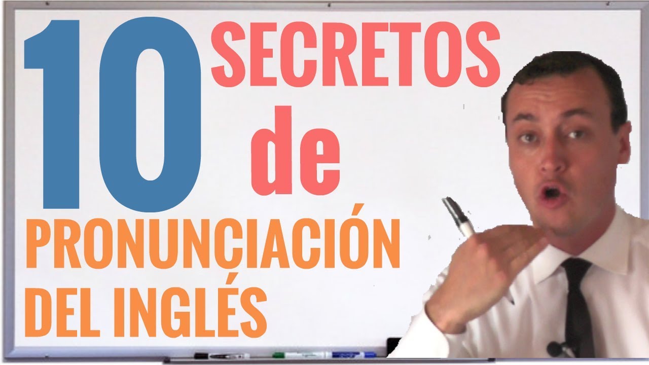 10 Secretos de Pronunciación Geniales
