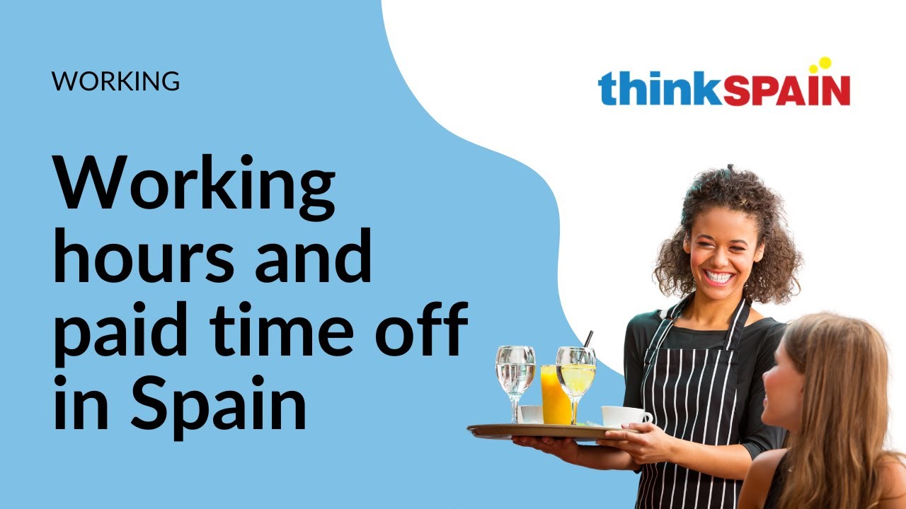 Jobs in Spain: Working hours, holidays & time off [2026 Guide]