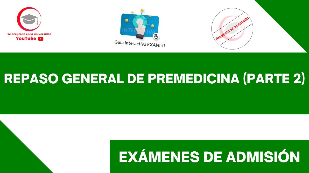 RESOLVIENDO LA GUÍA INTERACTIVA DE PREMEDICINA | PARTE 2 | EXANI-II